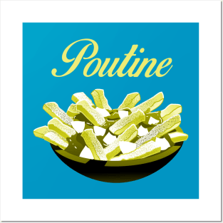 Poutine - It does a body good Posters and Art